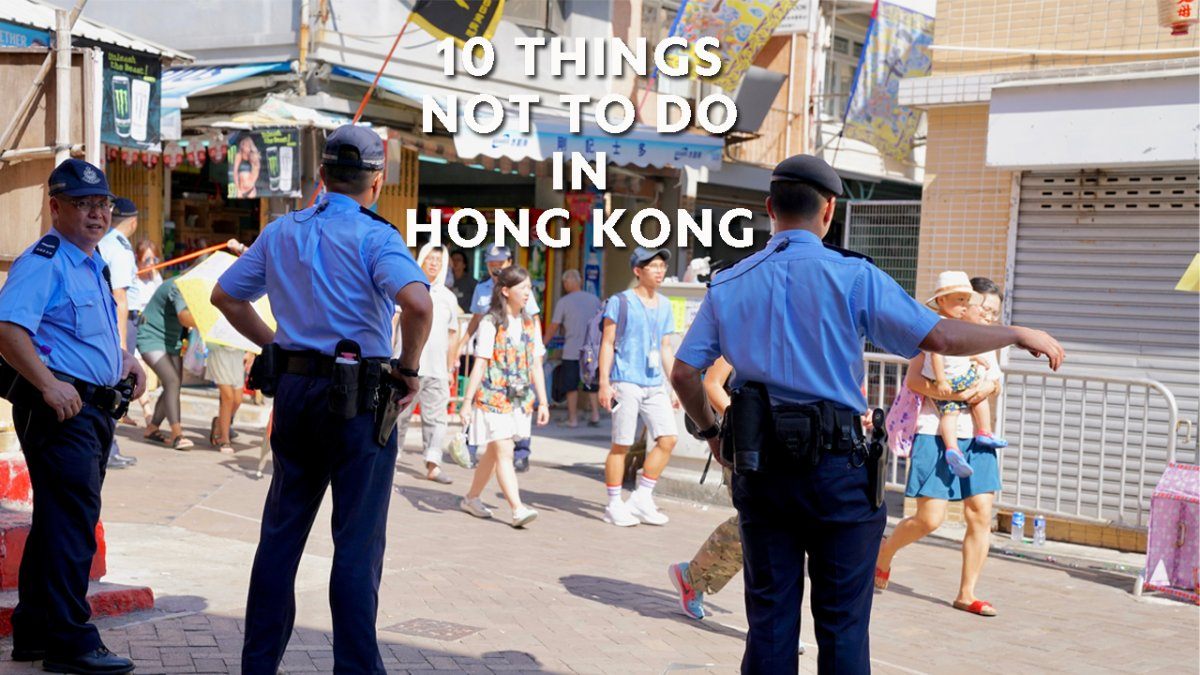 10 Things NOT to Do in Hong Kong