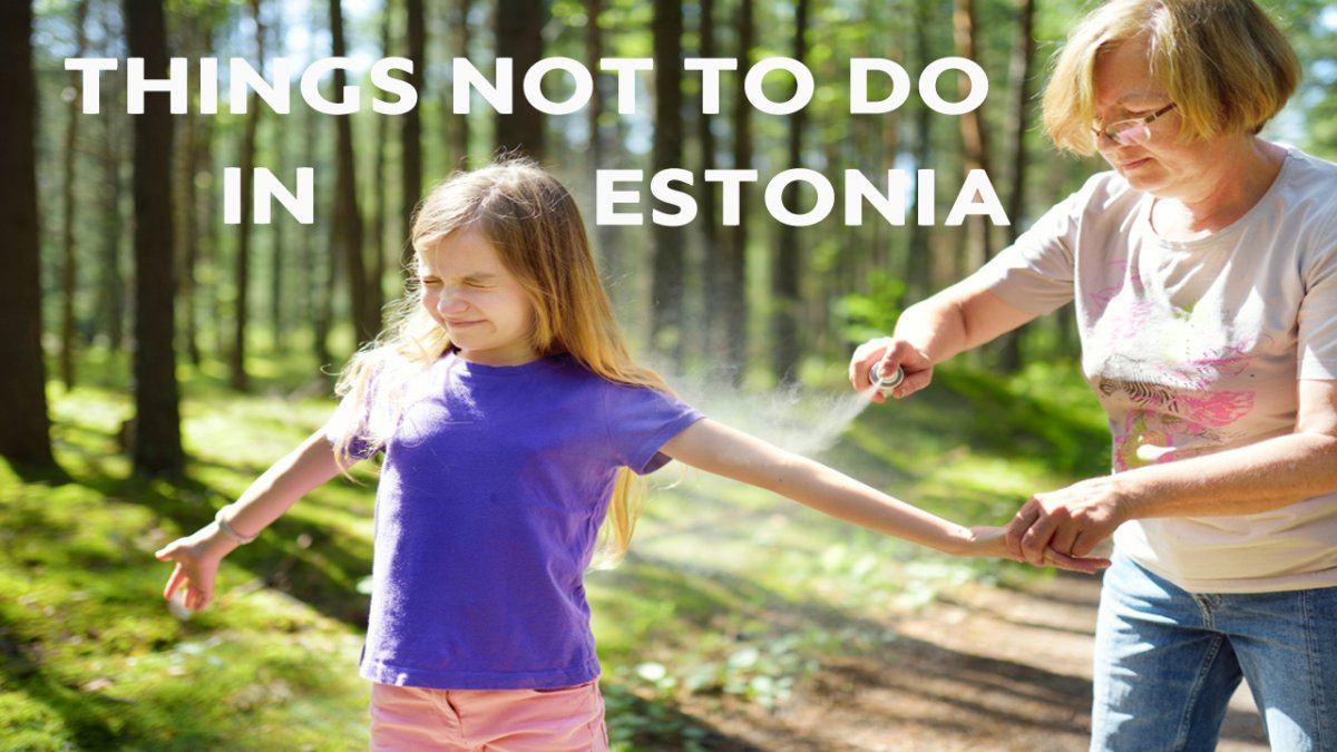 10 Things NOT to Do in Estonia