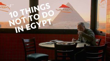 10 Things NOT to Do in Egypt