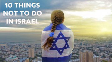 10 Things NOT to Do in Israel