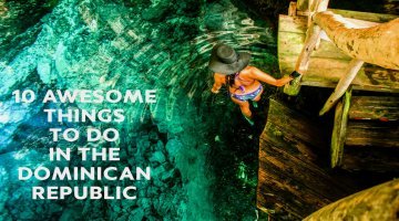 10 Awesome Things To Do in the Dominican Republic