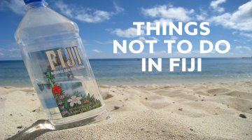 10 Things Not to Do in Fiji
