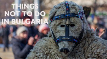10 Things NOT to Do in Bulgaria