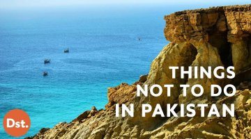 Things NOT To Do in Pakistan